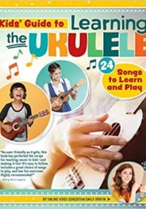 Kids Guide to Learning the Ukulele